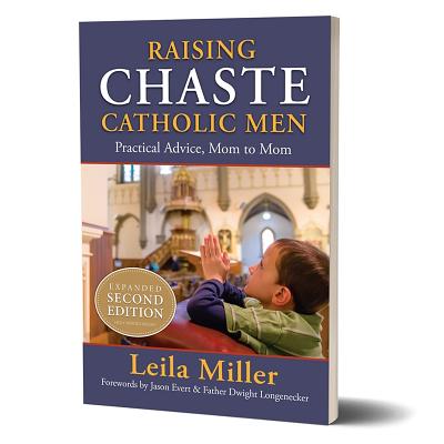 Raising Chaste Catholic Men - Leila Miller
