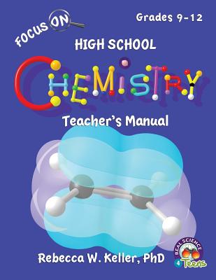 Focus On High School Chemistry Teacher's Manual - Rebecca W. Keller