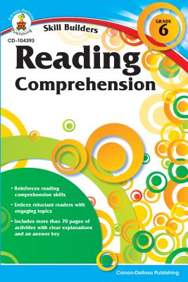 Reading Comprehension, Grade 6 - Carson-dellosa Publishing