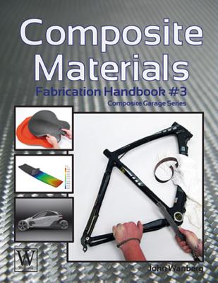 Composite Materials: Fabrication Handbook #3 - John Wanberg