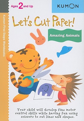 Let's Cut Paper! Amazing Animals - Kumon Publishing