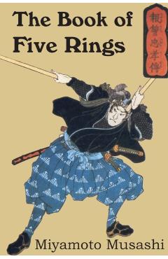 The Book of Five Rings - Miyamoto Musashi