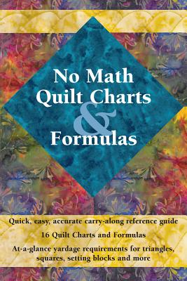 No Math Quilt Charts & Formulas - Editors At Landauer Publishing