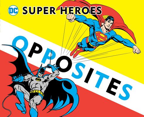 Super Heroes Book of Opposites - David Bar Katz