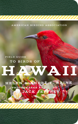 American Birding Association Field Guide to Birds of Hawaii - Andre F. Raine
