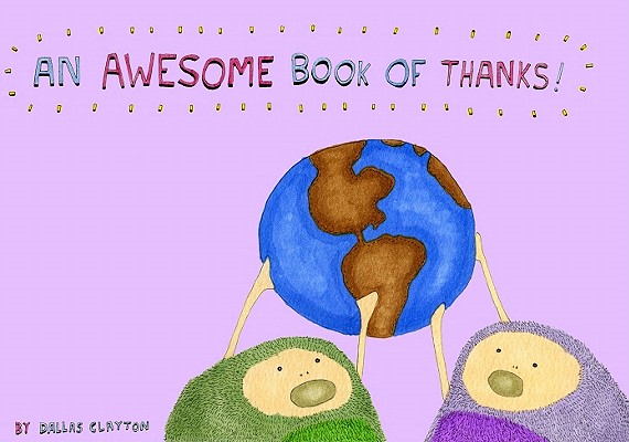 An Awesome Book of Thanks! - Dallas Clayton