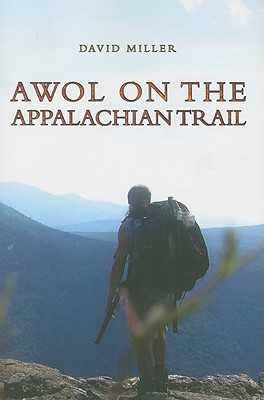 AWOL on the Appalachian Trail - David Miller