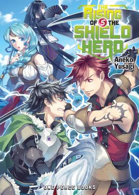 The Rising of the Shield Hero, Volume 5 - Aneko Yusagi