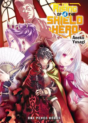 The Rising of the Shield Hero, Volume 4 - Aneko Yusagi