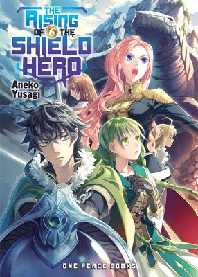 The Rising of the Shield Hero, Volume 6 - Aneko Yusagi