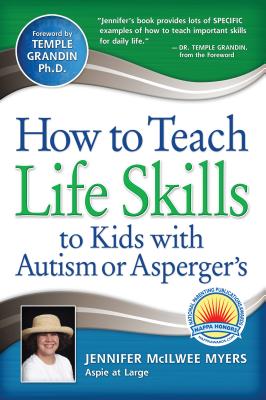 How to Teach Life Skills to Kids with Autism or Asperger's - Jennifer Mcilwee Myers
