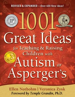 1001 Great Ideas for Teaching and Raising Children with Autism Spectrum Disorders - Veronica Zysk
