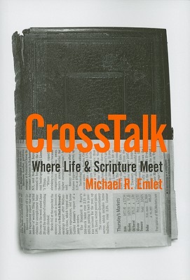 CrossTalk: Where Life & Scripture Meet - Michael R. Emlet