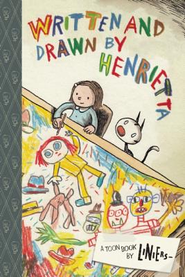 Written and Drawn by Henrietta - Liniers