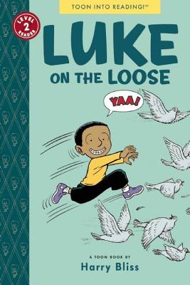 Luke on the Loose: Toon Level 2 - Harry Bliss
