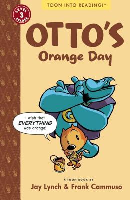 Otto's Orange Day: Toon Level 3 - Jay Lynch