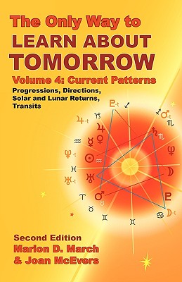 The Only Way to Learn about Tomorrow, Volume 4, Second Edition - Marion D. March