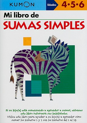 Mi Libro de Sumas Simples - Kumon Publishing