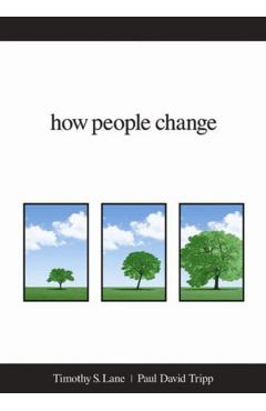 How People Change - Timothy S. Lane