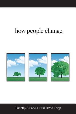 How People Change - Timothy S. Lane