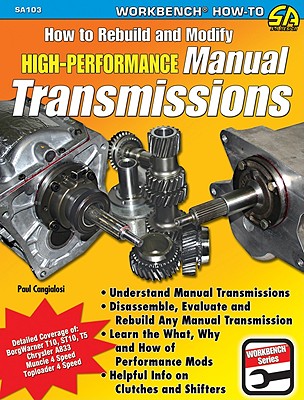 How to Rebuild & Modify High-Performance Manual Transmissions - Paul Cangialosi