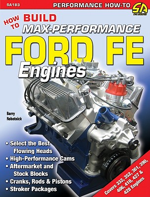 How to Build Max-Performance Ford Fe Engines - Barry Rabotnick
