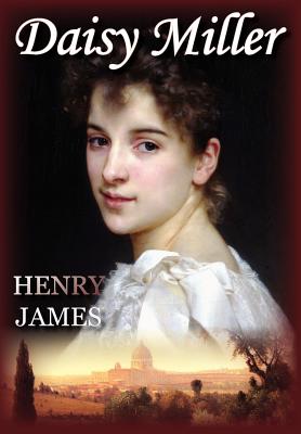 Daisy Miller - Henry Jr. James