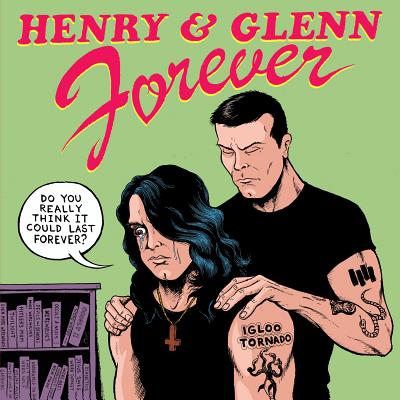 Henry & Glenn Forever - Tom Neely