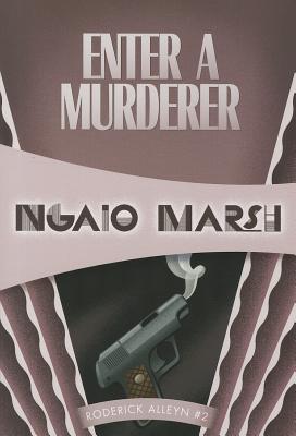 Enter a Murderer - Ngaio Marsh