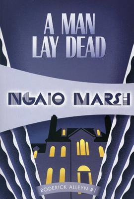 A Man Lay Dead - Ngaio Marsh