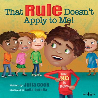 That Rule Doesn't Apply to Me! - Julia Cook