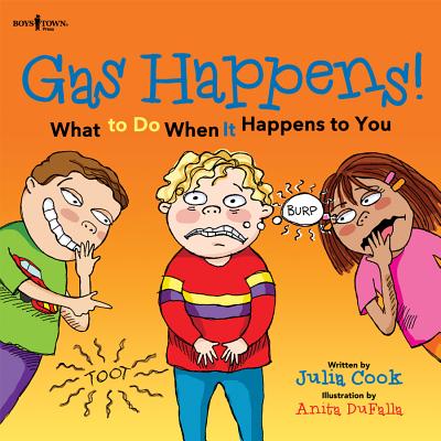 Gas Happens!: What to Do When It Happens to You - Julia Cook