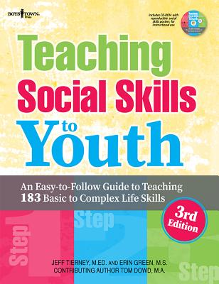 Teaching Social Skills to Youth, 3rd Ed.: An Easy-To-Follow Guide to Teaching 183 Basic to Complex Life Skills - Jeff Tierney