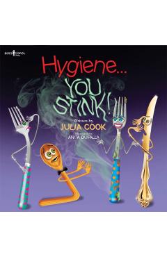Hygiene... You Stink! - Julia Cook