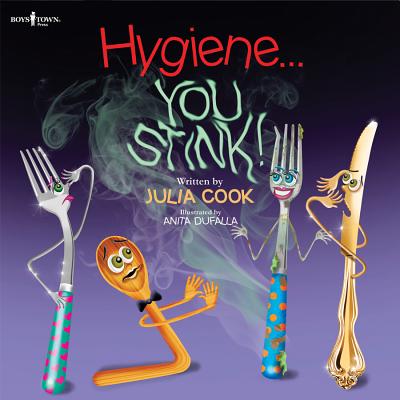 Hygiene... You Stink! - Julia Cook