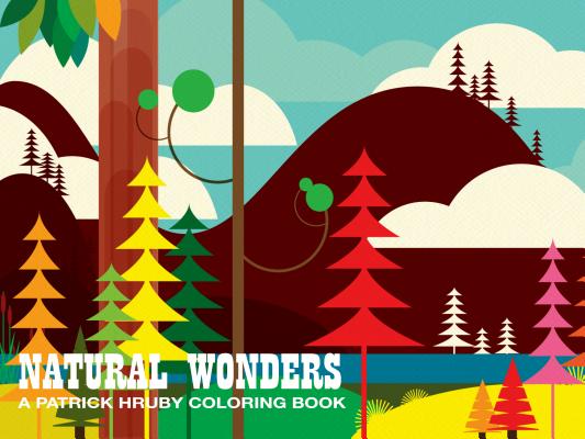 Natural Wonders: A Patrick Hruby Coloring Book - Patrick Hruby