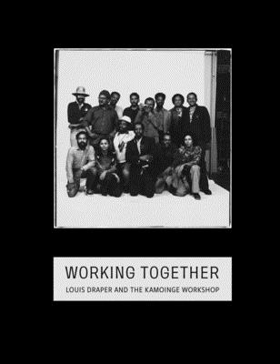 Working Together: Louis Draper and the Kamoinge Workshop - Sarah Eckhardt