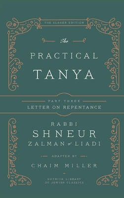 The Practical Tanya - Part Three - Letter On Repentance - Chaim Miller