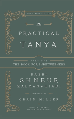 The Practical Tanya - Part One - The Book for Inbetweeners - Chaim Miller