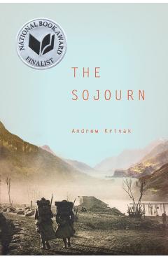 The Sojourn - Andrew Krivak