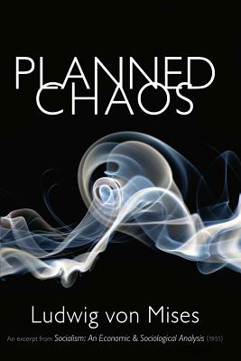 Planned Chaos - Ludwig Von Mises