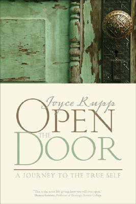 Open the Door: A Journey to the True Self - Joyce Rupp