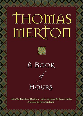 A Book of Hours - Thomas Merton