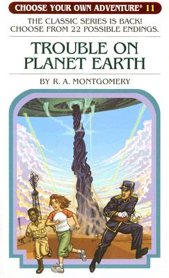 Trouble on Planet Earth - R. A. Montgomery