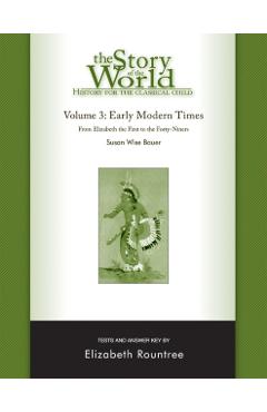 Coperta cărții 'The Story of the World: History for the Classical Child: Early Modern Times: Tests and Answer Key - Susan Wise Bauer'