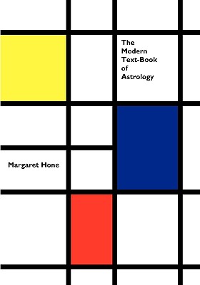 The Modern Text-Book of Astrology - Margaret E. Hone