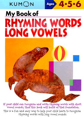 My Book of Rhyming Words Long Vowels: Ages 4-5-6 - Kumon Publishing