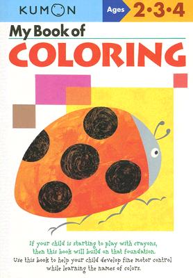 My Book of Coloring: Ages 2-3-4 - Kumon Publishing