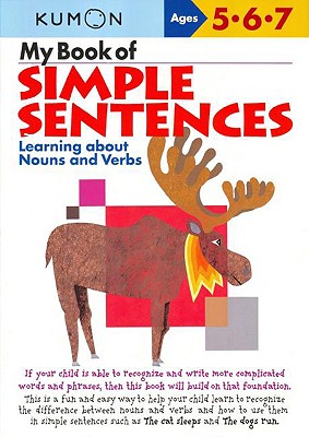 My Book of Simple Sentences: Learning about Nouns and Verbs - Kumon Publishing