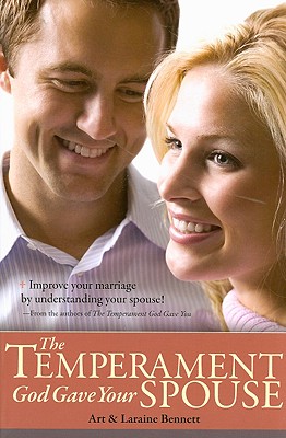 The Temperament God Gave Your Spouse - Art Bennett